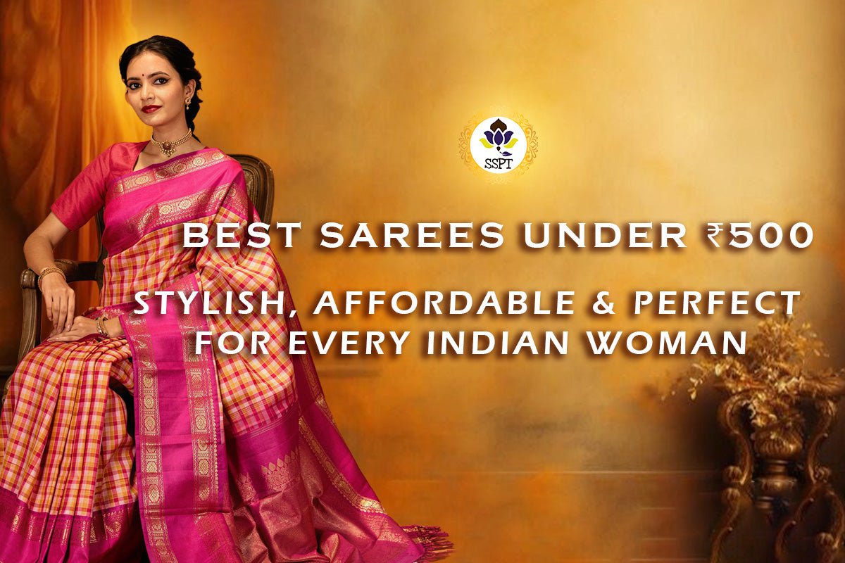Best sarees under ₹500 for women - affordable collection by Sri Sakthi Pugazh Tex